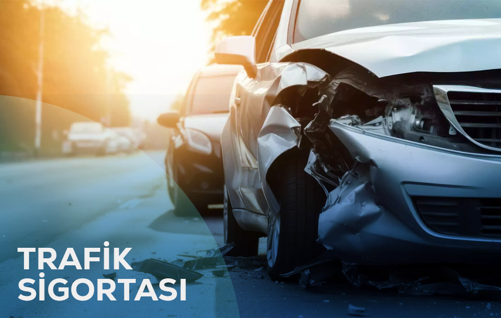TRAFİK SİGORTASI