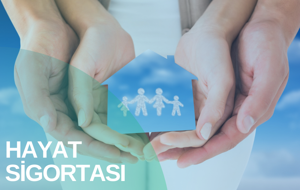 HAYAT SİGORTASI